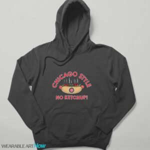 Chicago Cubs Chicago Style No Ketchup Hot Dog shirt - Hoodie