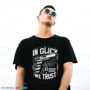 In Glock We Trust T-Shirt - G500 Gildan T-Shirt