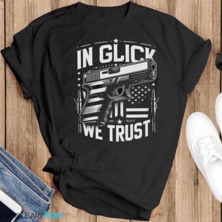 In Glock We Trust T-Shirt - Black T-Shirt