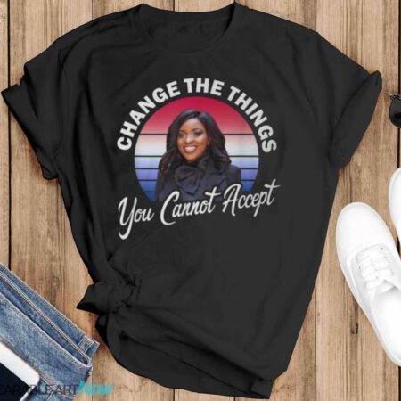 Jasmine Crockett Change The Things You Cannot Accept T-Shirt - Black T-Shirt