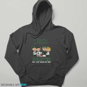 Milwaukee Bucks Snoopy Peanuts Shirt, Bucks Forever Not Just When We Win T Shirt - Hoodie