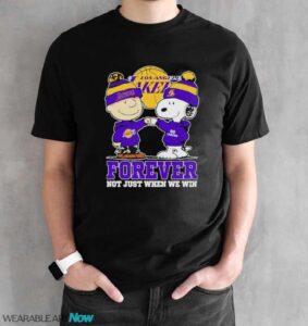 Charlie Brown punch Snoopy Los Angeles Lakers forever not just when we win logo 2024 shirt - Black Unisex T-Shirt