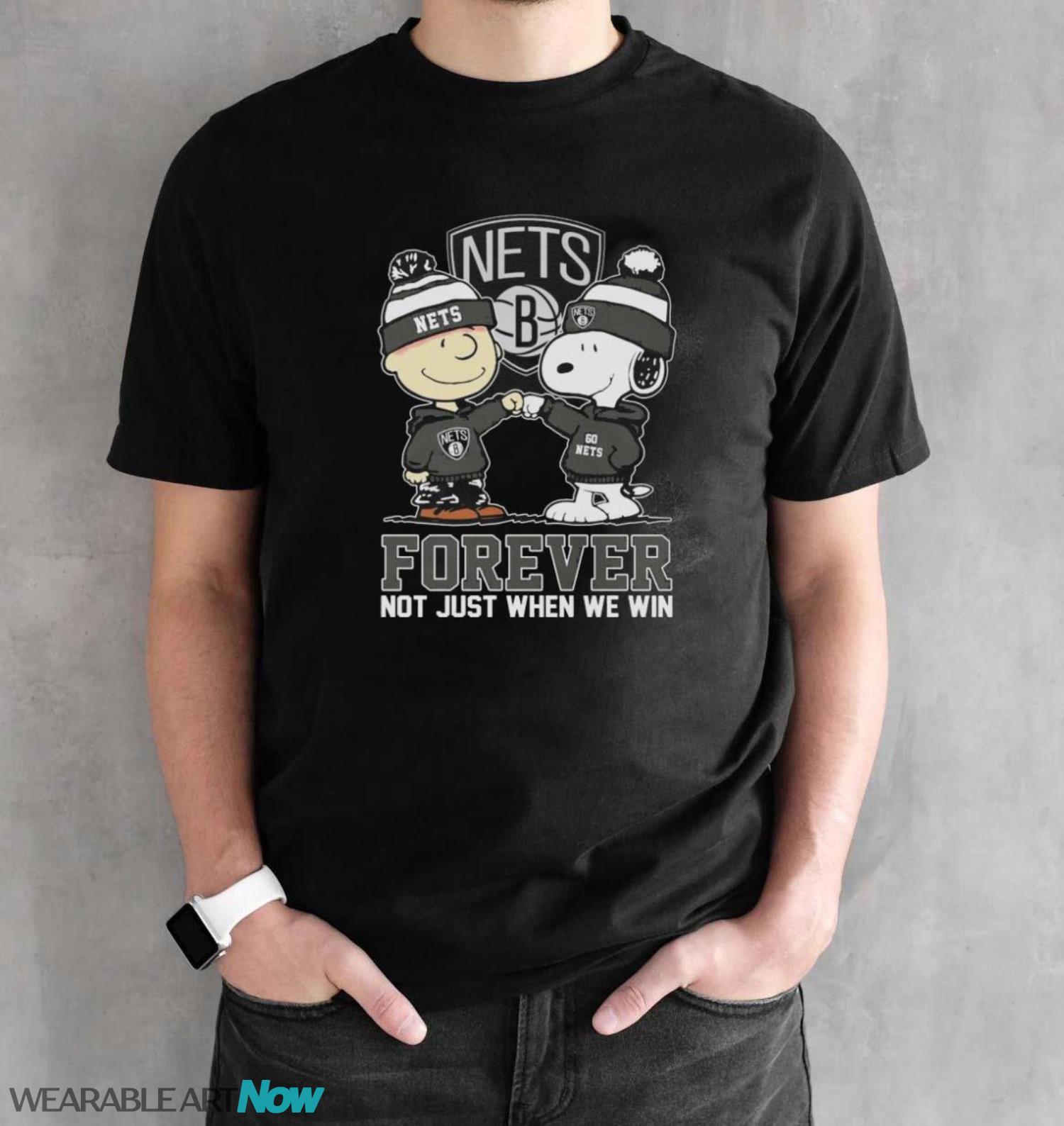 Official Peanuts Charlie Brown And Snoopy Brooklyn Nets Forever Not Just When We Win Shirt - Black Unisex T-Shirt