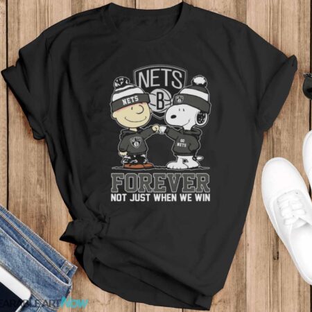 Official Peanuts Charlie Brown And Snoopy Brooklyn Nets Forever Not Just When We Win Shirt - Black T-Shirt