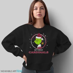 Christmas Grinch Santa I Hate People But I Love My Arizona Cardinals Shirt - Sweatshirt