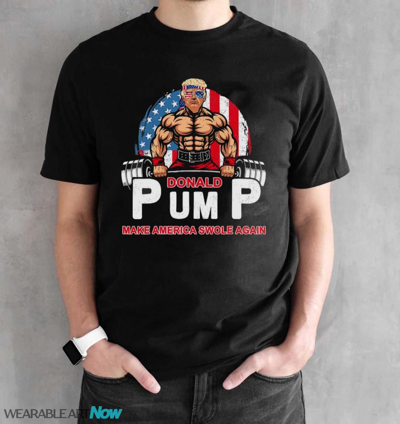 Funny Donald Pump Swole America Gym Fitness Trump 2024 Shirt - Black Unisex T-Shirt