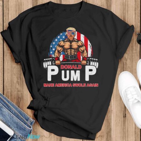 Funny Donald Pump Swole America Gym Fitness Trump 2024 Shirt - Black T-Shirt