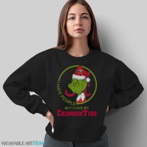 Grinch Alabama I Hate People But I Love My Crimson Tide Shirt - Sweatshirt