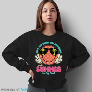 Groovy Happy Face Summer Vibes Got My Mind On Summer Teacher Shirt - Sweatshirt