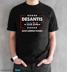 Make America Florida, DeSantis 2024 Election T-Shirt - Black Unisex T-Shirt