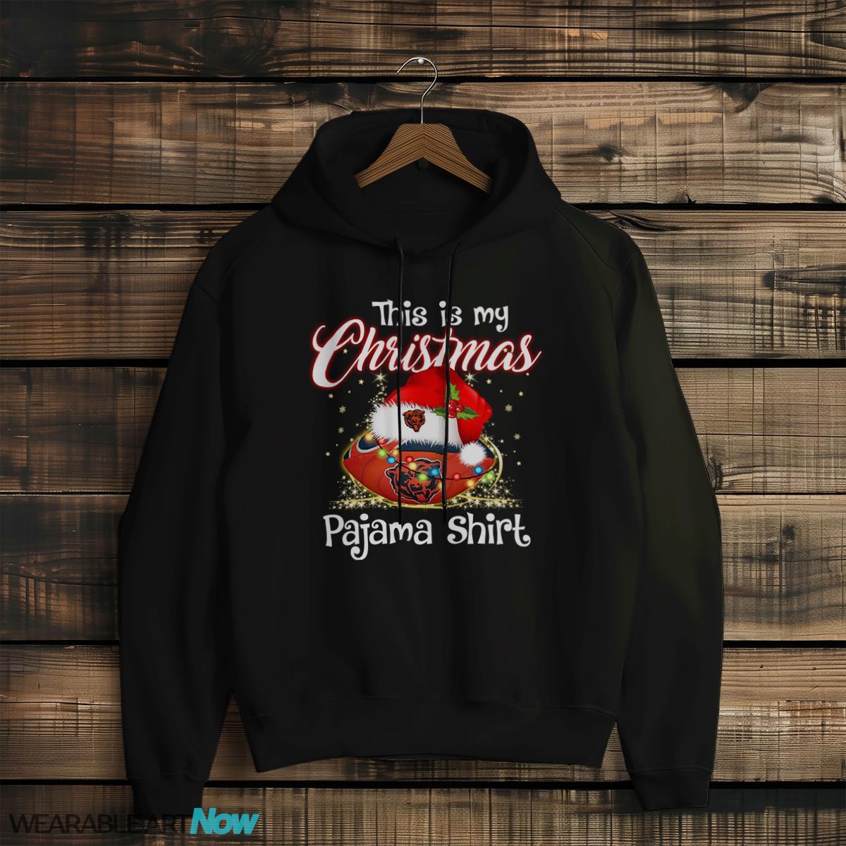 Shirt 4 Sport Teams Fan This Is My Christmas Chicago Bears Pajamas Shirt - Black Hoodie