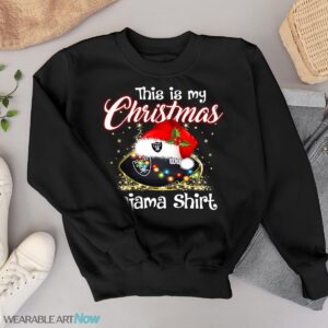 Shirt 4 Sport Teams Fan This Is My Christmas Las Vegas Raiders Pajamas Shirt - Black Sweatshirt