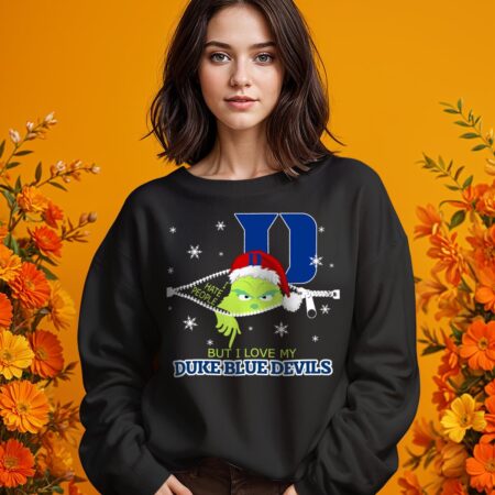 The Grinch I Hate People But I Love Duke Blue Devils Christmas T-shirt - 1 Girl Black Swearshirt