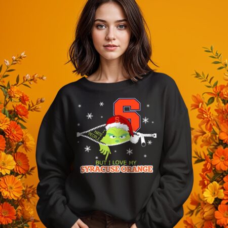 The Grinch I Hate People But I Love Syracuse Orange Christmas T-shirt - 1 Girl Black Swearshirt