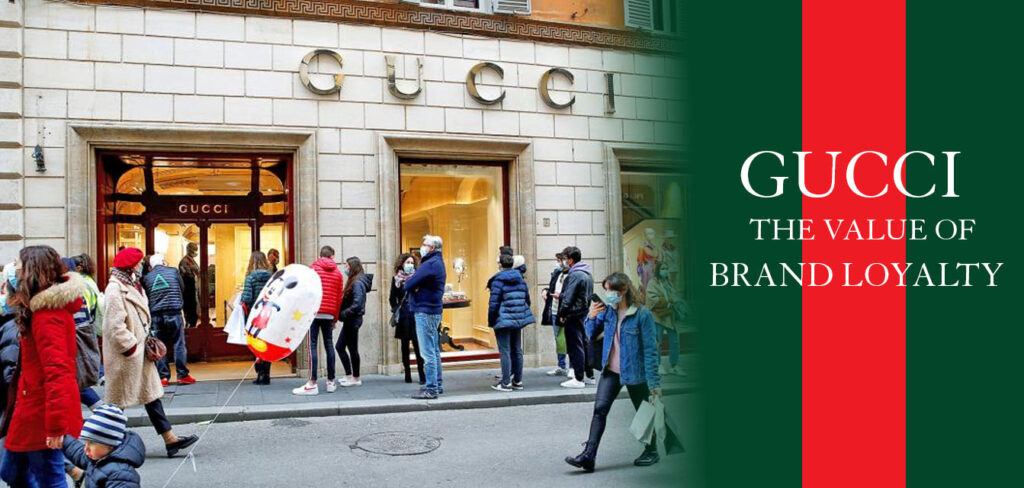 Gucci - The Value of Brand Loyalty