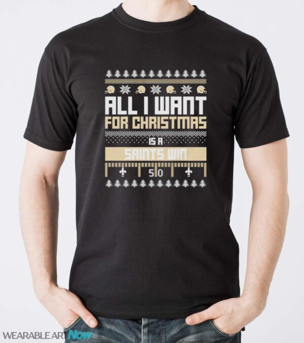 All I want for Christmas is a New Orleans Saints win ugly Christmas shirt - Men T-Shirt