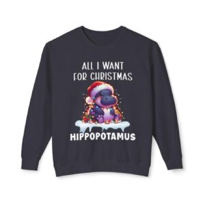 All I Want For Christmas Is Hippopotamus Sweatshirt Product Photo 3