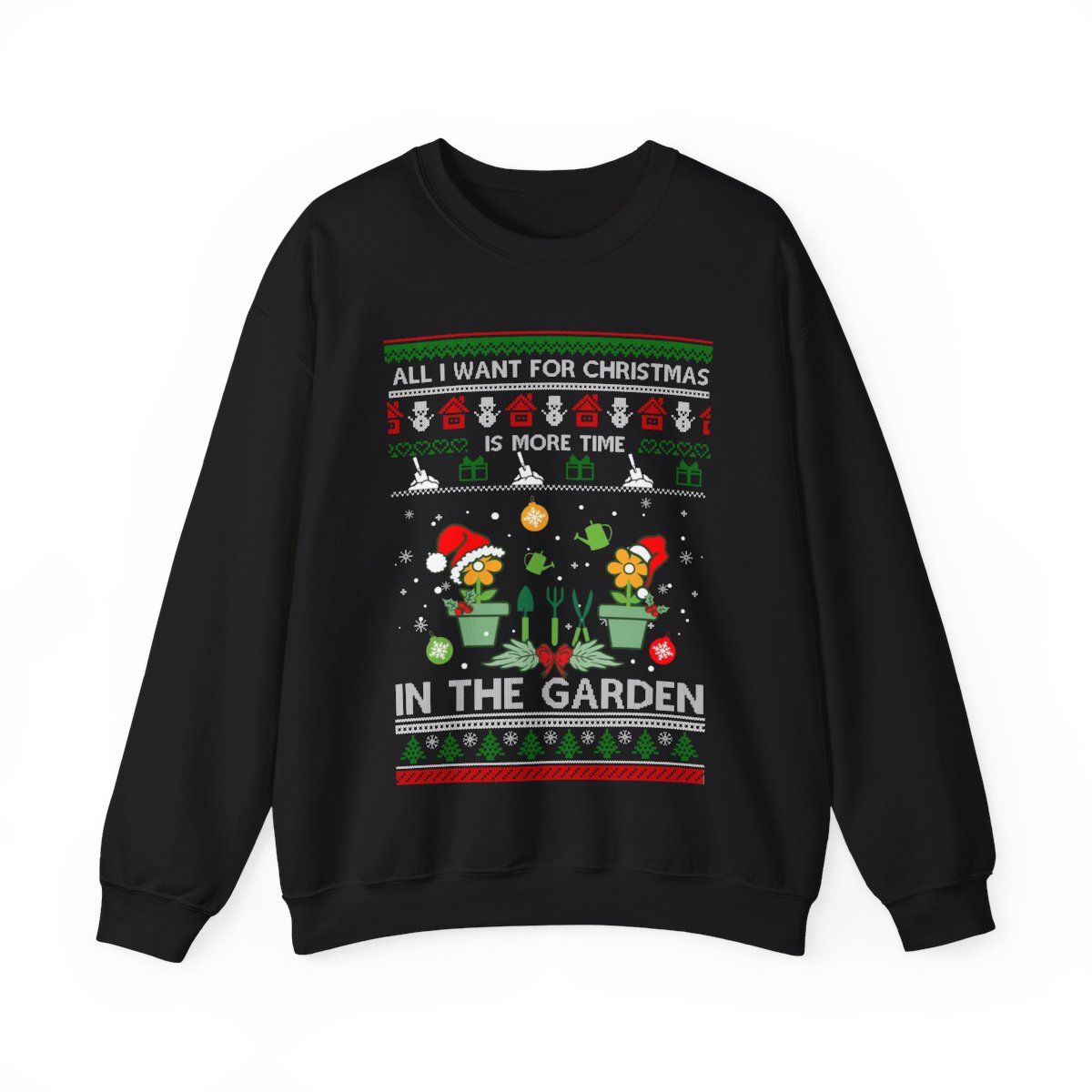 All I Want For Christmas Is More Time In The Garden Sweatshirt Product Photo 5