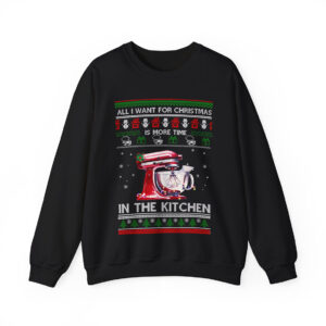 All I want for Christmas Is More Time In The Kitchen Sweatshirt Product Photo 3