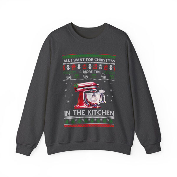 All I want for Christmas Is More Time In The Kitchen Sweatshirt Product Photo 1