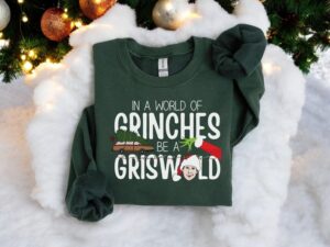 Be Clark Griswold In A World Of Grinches Sweatshirt, Griswold Christmas Sweatshirt Product Photo 2