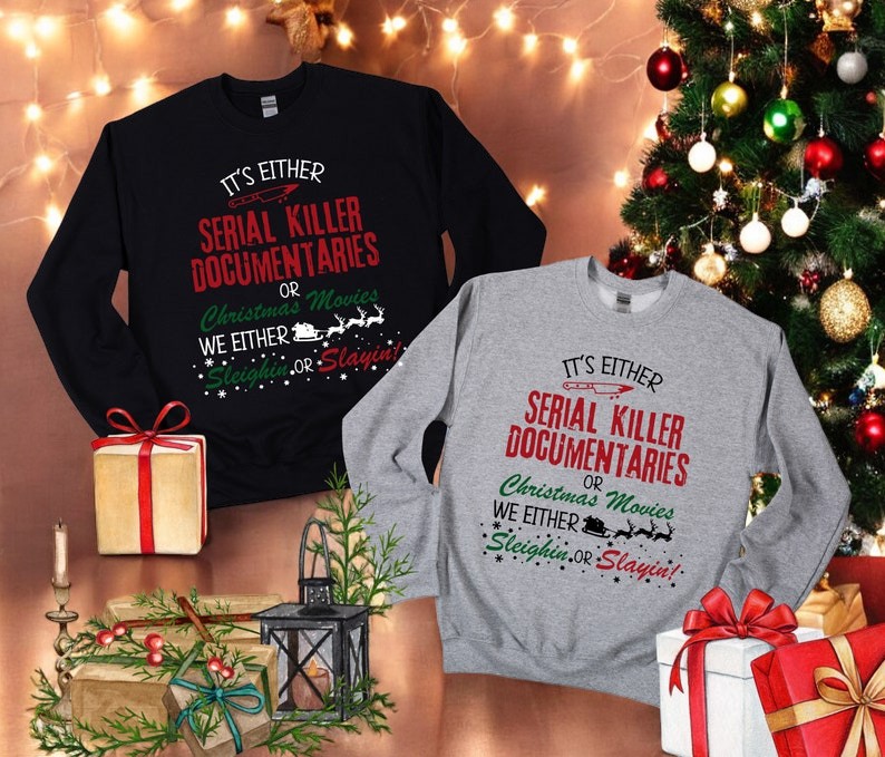 Crime Documentaries It's Either Serial Killer Documentaries Couple Matching Christmas Shirt Product Photo 2