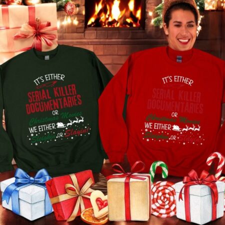 Crime Documentaries It's Either Serial Killer Documentaries Couple Matching Christmas Shirt Product Photo 1