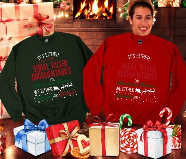 Crime Documentaries It's Either Serial Killer Documentaries Couple Matching Christmas Shirt Product Photo 1