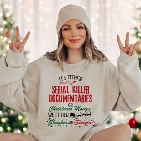 Crime Documentaries Sweatshirt, Slaying Or Sleighing Horror Christmas Funny Christmas Shirt Product Photo 1