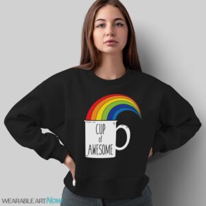 Cup of Awesome Shirt, I'm Awesome Shirt, Funny Awesome Novelty Shirt - Sweatshirt