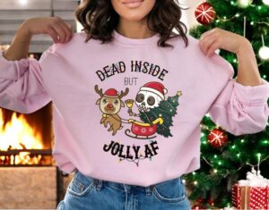 Dead Inside But Jolly AF Christmas Sweatshirts Product Photo 3