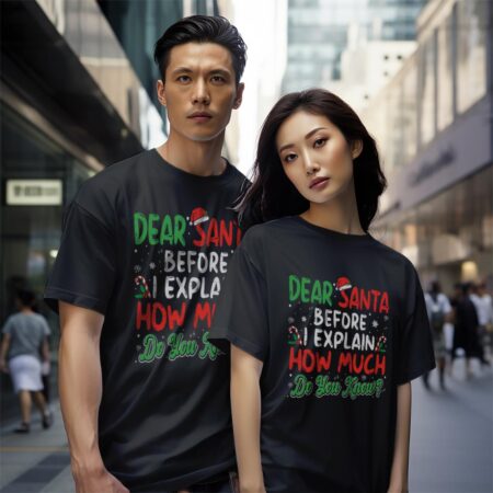 Dear Santa Before I Explain How Much Do You Know Funny Christmas Gift Christmas Shirt - Black Couple White T-Shirt