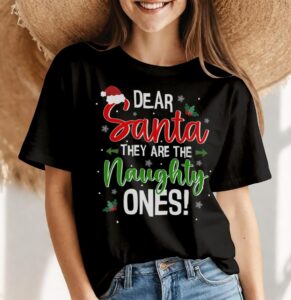 Dear Santa They Naughty Ones Christmas Xmas Shirt Gift - Women Black T-Shirt