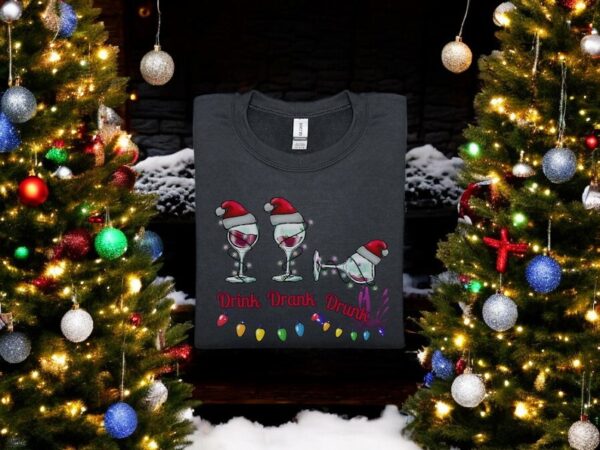 Drink Drank Drunk Funny Christmas Sweatshirt Product Photo 1