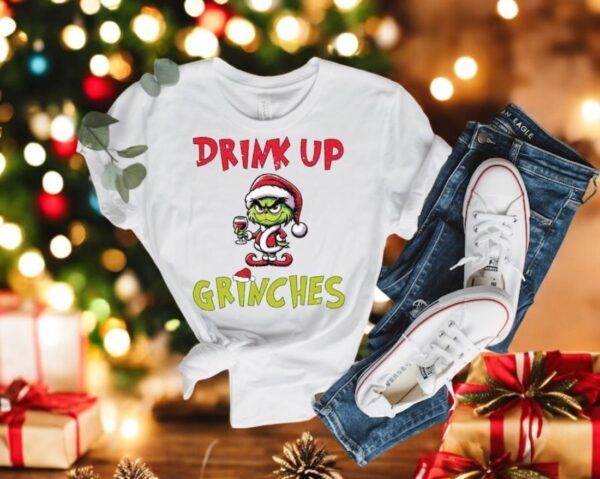 Drink Up Grinches Party Christmas Shirt Product Photo 1