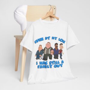 Even at My Lois I Was Still a Family Guy Cartoon Funny Shirt Product Photo 2