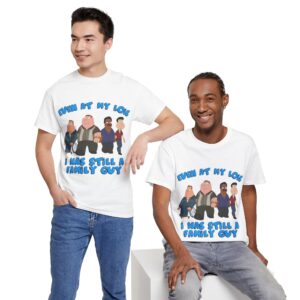 Even at My Lois I Was Still a Family Guy Cartoon Funny Shirt Product Photo 4