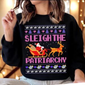 Feminist Gift Sleigh The Patriarchy Christmas Sweatshirt Product Photo 4