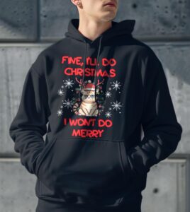 Fine I'll Do Christmas I Won't Do Mery Cat Christmas Shirt Product Photo 3