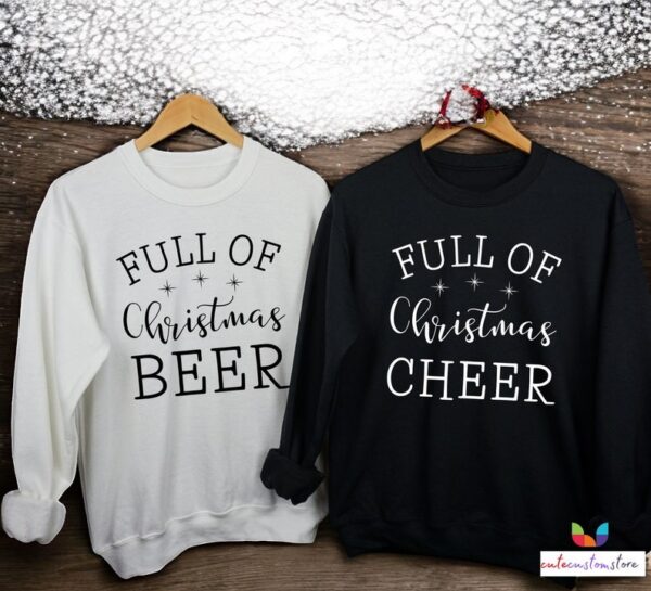 Full Of Christmas Beer, Cheer Couple Matching Christmas Sweatshirts Product Photo 1