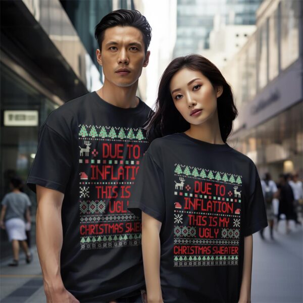 Funny Due To Inflation Ugly Christmas Shirt Gift - Black Couple White T-Shirt