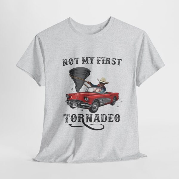 Funny Not My First Tornadeo Cowboy Shirt, Tornadeo Twisters T-Shirt Product Photo 1