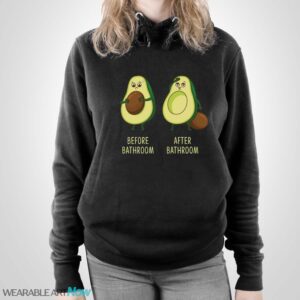 Funny Poop Shirt, Before Bathroom After Bathroom, Cute Avocado Novelty T-Shirt - Unisex Pullover Hoodie