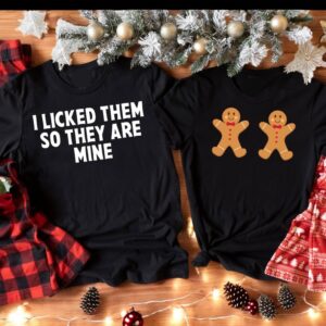 Gingerbread I Lickked Then So They Are Mine Couple Matching Christmas Shirt Product Photo 2