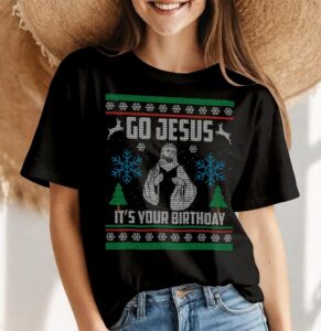 Go Jesus Its Your Birthday Funny Ugly Christmas Shirt Product Photo 4