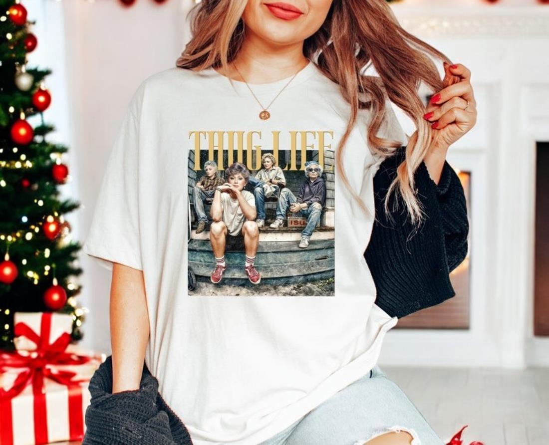 Golden Girls Thug Life Shirt Product Photo 2