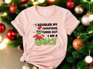 Googled My Symptoms Funny Turns Out i Im a Grinch christmas shirt Product Photo 2