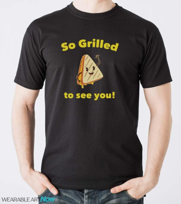 Grilled Cheese Shirt, So Grilled to See You, Grilled Cheese Lover - Men T-Shirt