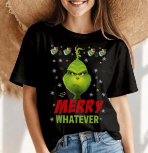 Grinch Christmas Newmerry whatever Christmas Shirt Product Photo 4