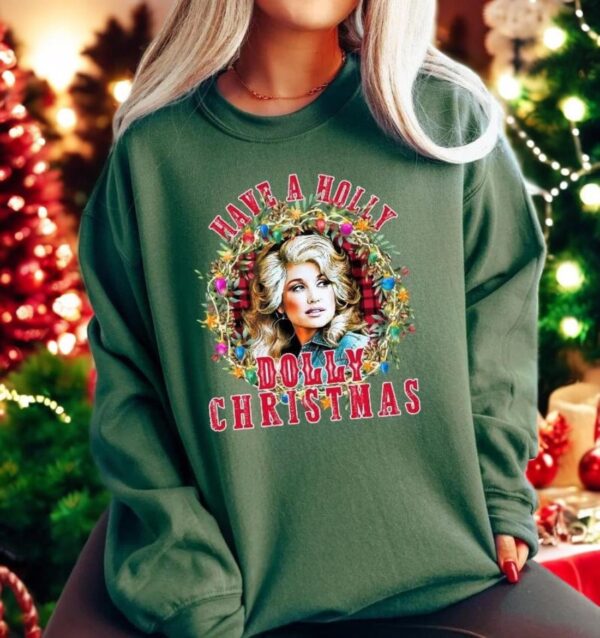 Have A Holly Dolly Christmas Sweatshirt Product Photo 1